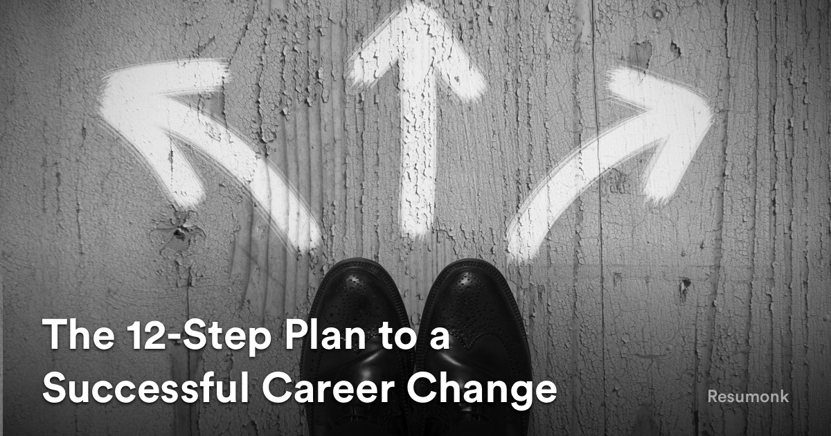 The 12-Step Plan To A Successful Career Change - Resumonk Blog